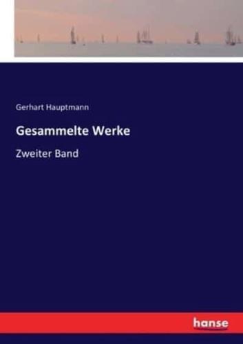 Gesammelte Werke:Zweiter Band