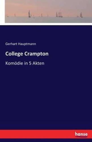 College Crampton:Komödie in 5 Akten