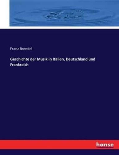 Geschichte der Musik in Italien, Deutschland und Frankreich