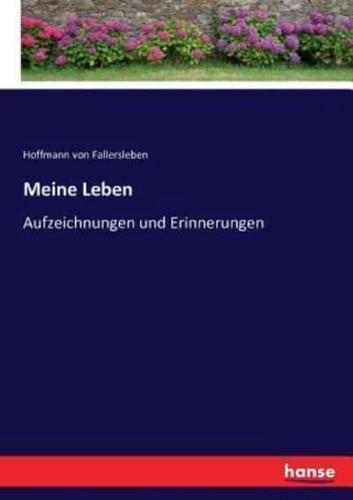 Meine Leben:Aufzeichnungen und Erinnerungen