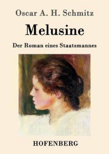 Melusine:Der Roman eines Staatsmannes