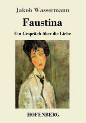 Faustina:Ein Gespräch über die Liebe