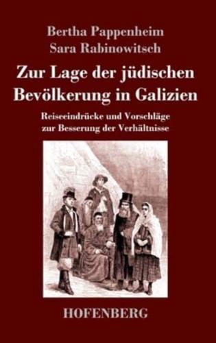 Zur Lage der jüdischen Bevölkerung in Galizien:Reiseeindrücke und Vorschläge zur Besserung der Verhältnisse