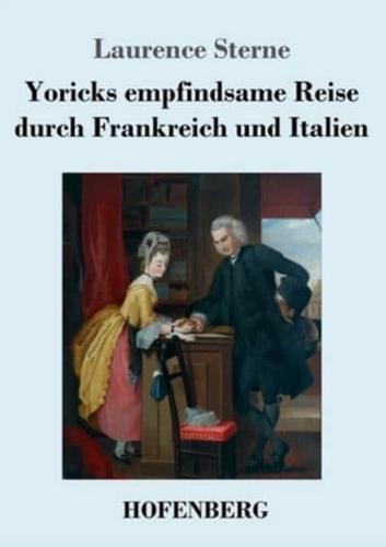 Yoricks empfindsame Reise durch Frankreich und Italien