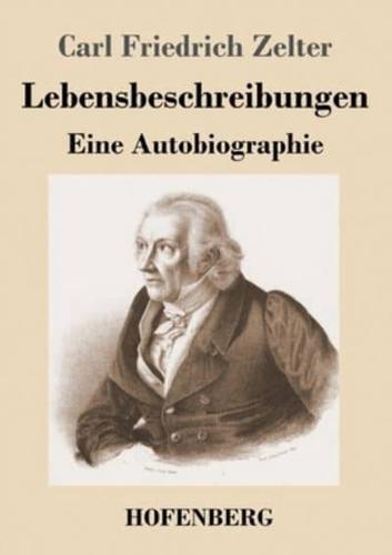 Lebensbeschreibungen:Eine Autobiographie