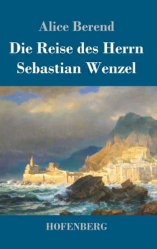 Die Reise Des Herrn Sebastian Wenzel