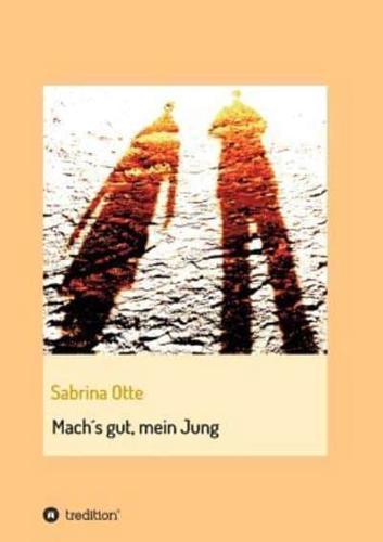 Mach´s Gut, Mein Jung