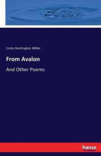 From Avalon:And Other Poems
