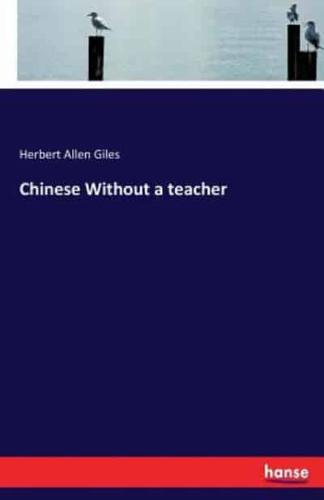 Chinese Without a teacher