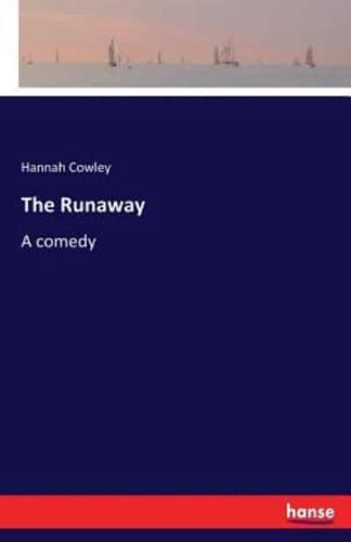 The Runaway:A comedy