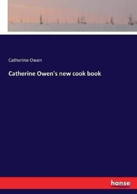 Catherine Owen's new cook book