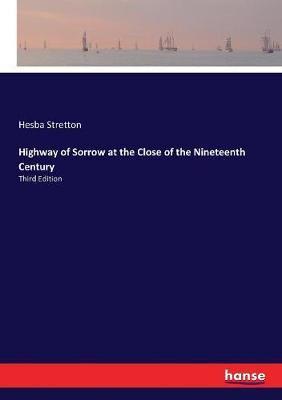 Highway of Sorrow at the Close of the Nineteenth Century:Third Edition