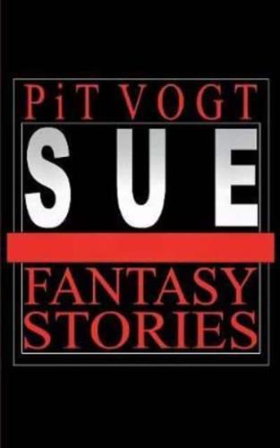 Sue:Fantasy Stories
