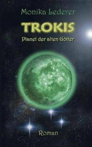 Trokis:Planet der alten Götter