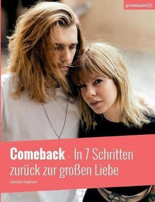 Comeback (Ladies Edition):In 7 Schritten zurück zur großen Liebe