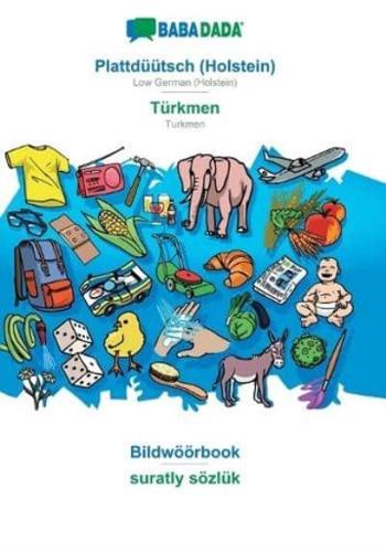 BABADADA, Plattdüütsch (Holstein) - Türkmen, Bildwöörbook - Suratly Sözlük