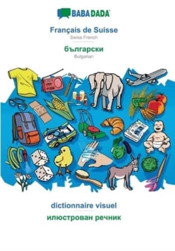 BABADADA, Français de Suisse - Bulgarian (in cyrillic script), dictionnaire visuel - visual dictionary (in cyrillic script):Swiss French - Bulgarian (in cyrillic script), visual dictionary