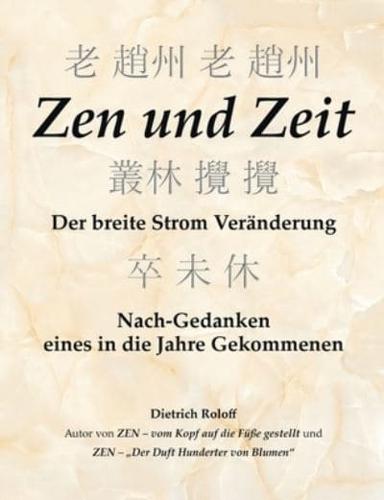 Zen und Zeit:Der breite Strom Veränderung - Nach-Gedanken eines in die Jahre Gekommenen