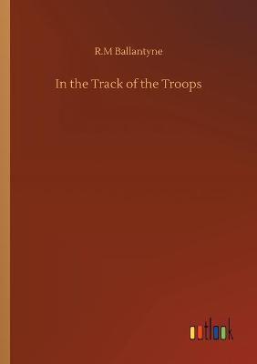 In the Track of the Troops