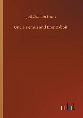 Uncle Remus and Brer Rabbit