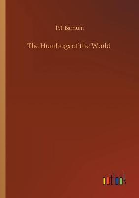 The Humbugs of the World