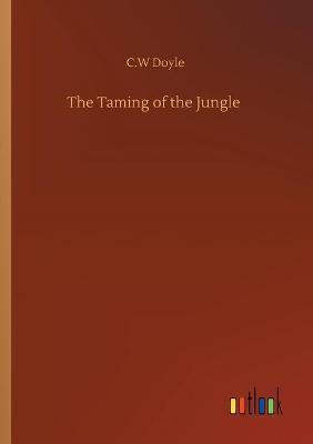 The Taming of the Jungle