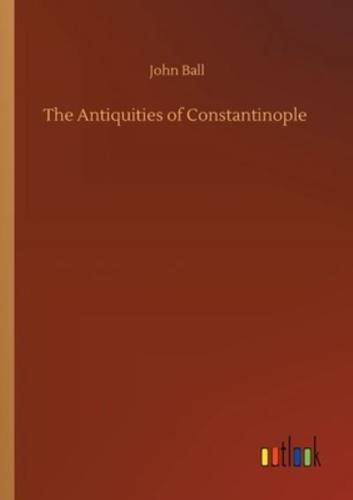 The Antiquities of Constantinople