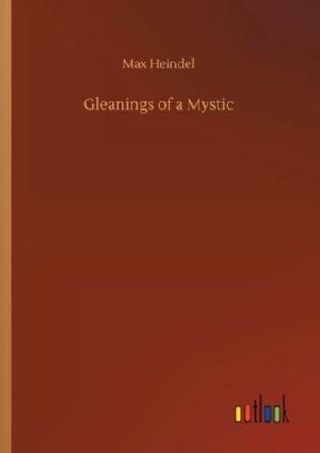 Gleanings of a Mystic