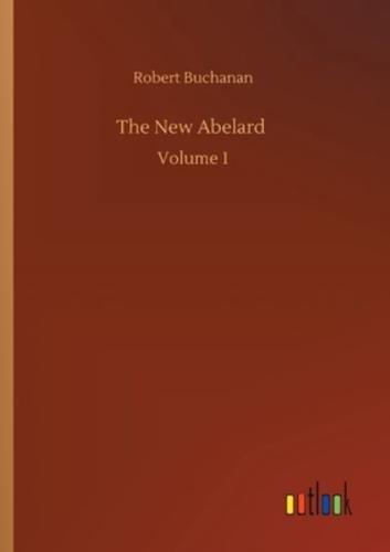 The New Abelard :Volume 1