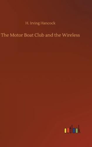 The Motor Boat Club and the Wireless