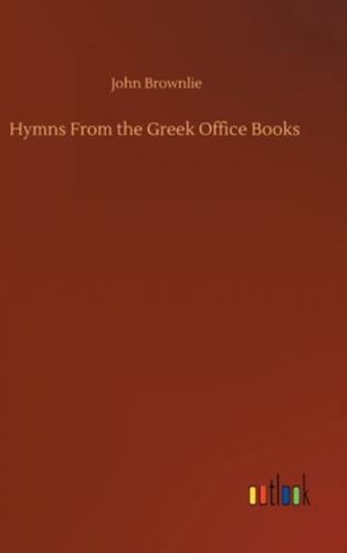 Hymns From the Greek Office Books