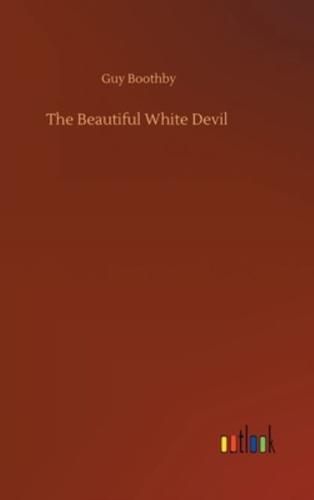 The Beautiful White Devil