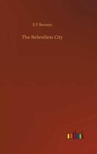 The Relentless City