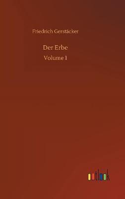 Der Erbe:Volume 1