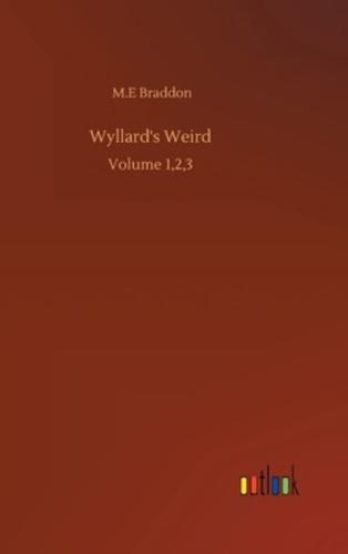 Wyllard's Weird :Volume 1,2,3