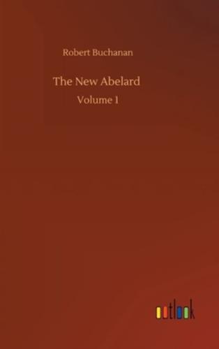 The New Abelard :Volume 1