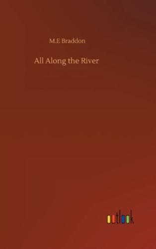 All Along the River