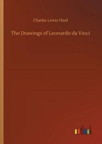 The Drawings of Leonardo da Vinci