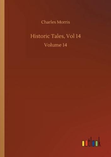 Historic Tales, Vol 14:Volume 14