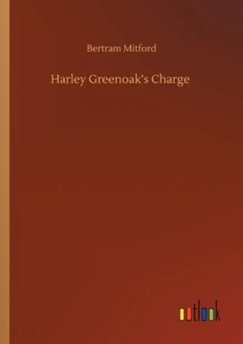 Harley Greenoak's Charge