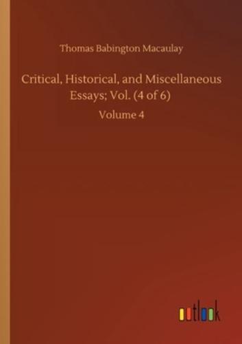 Critical, Historical, and Miscellaneous Essays; Vol. (4 of 6) :Volume 4