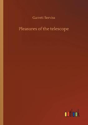 Pleasures of the telescope