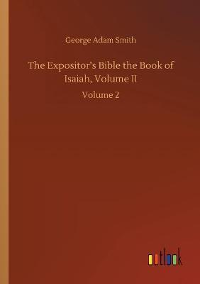 The Expositor's Bible the Book of Isaiah, Volume II:Volume 2