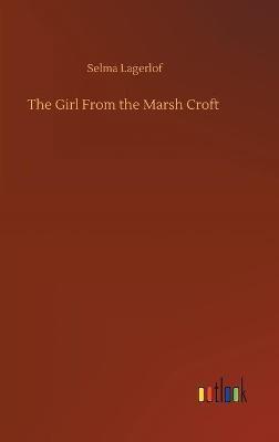 The Girl From the Marsh Croft