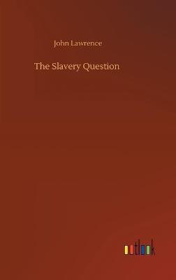 The Slavery Question