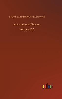 Not without Thorns :Volume 1,2,3