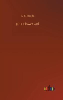 Jill: a Flower Girl