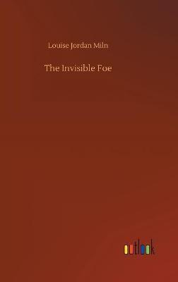 The Invisible Foe