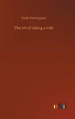 The art of taking a wife