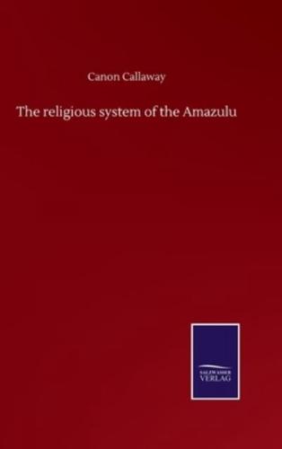 The religious system of the Amazulu